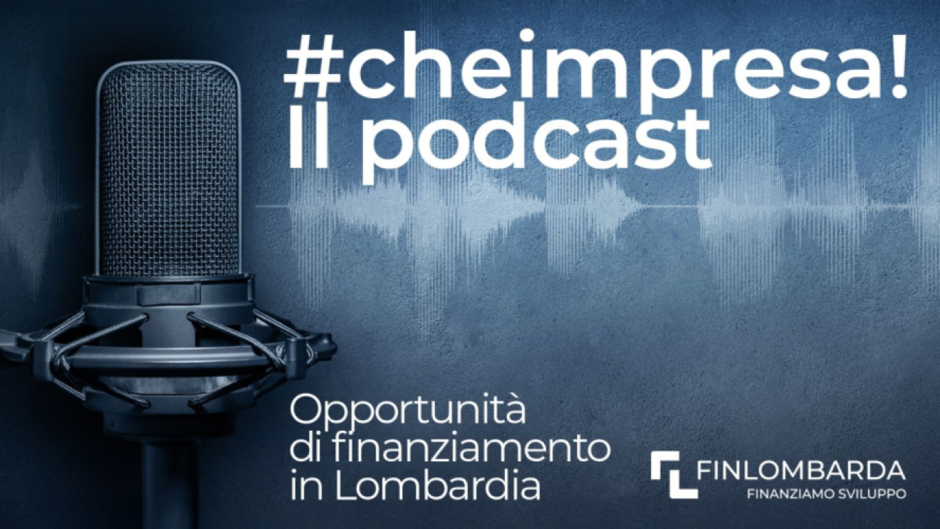 il podcast che impresa! di Finlombarda